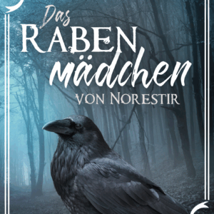 Das Rabenmädchen von Norestir